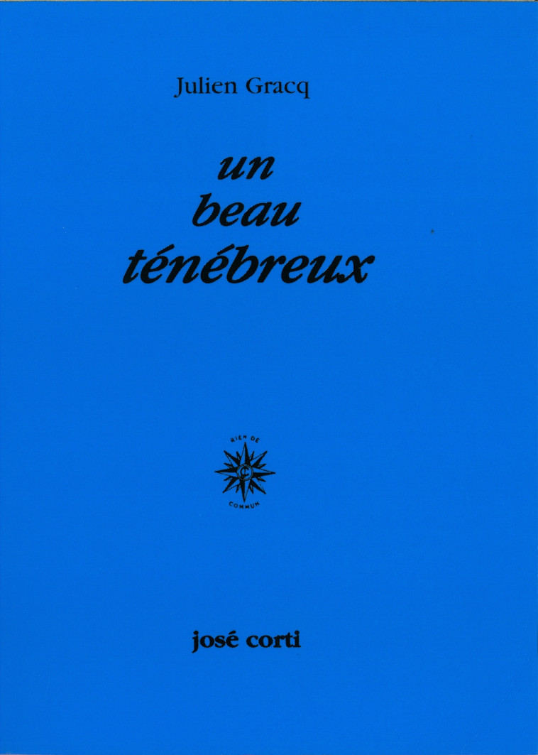 Beau ténébreux -  GRACQ JULIEN - CORTI