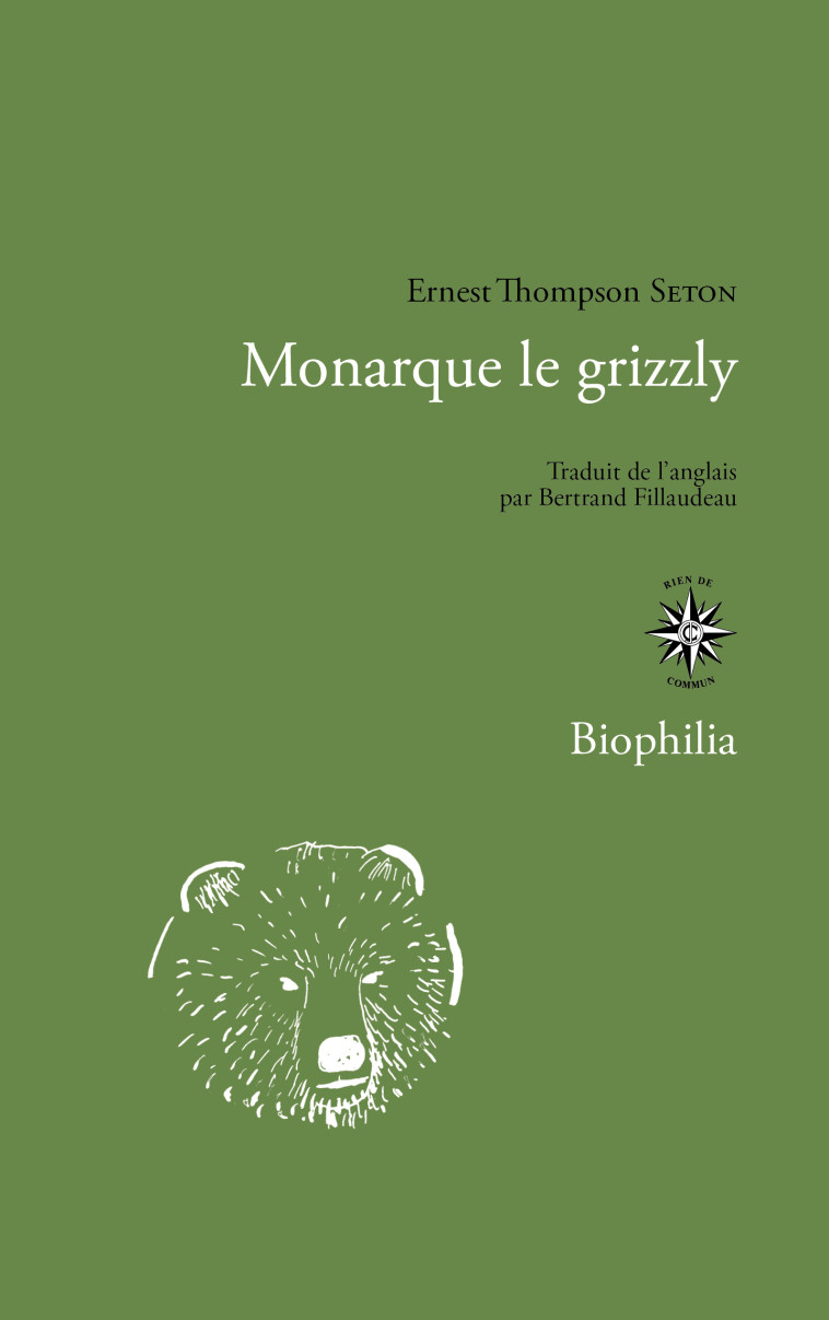 Monarque le grizzli - Ernest Thompson Seton - CORTI