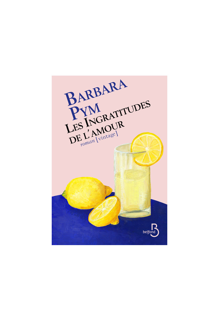 Les Ingratitudes de l'amour - Barbara Pym - BELFOND