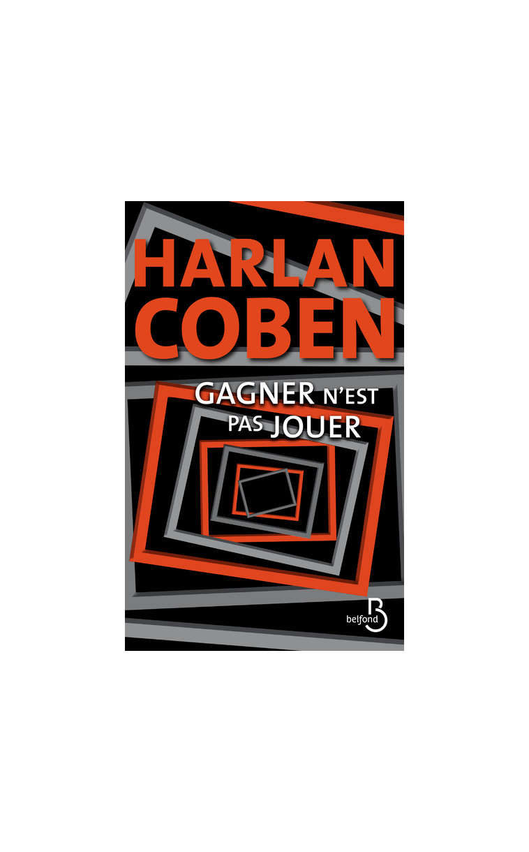 Gagner n'est pas jouer - Harlan Coben - BELFOND