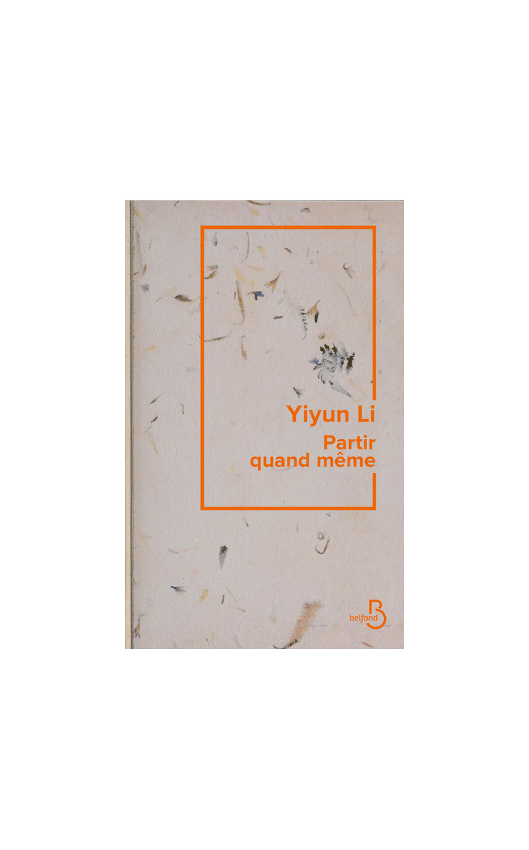 Partir quand même - Yiyun Li - BELFOND