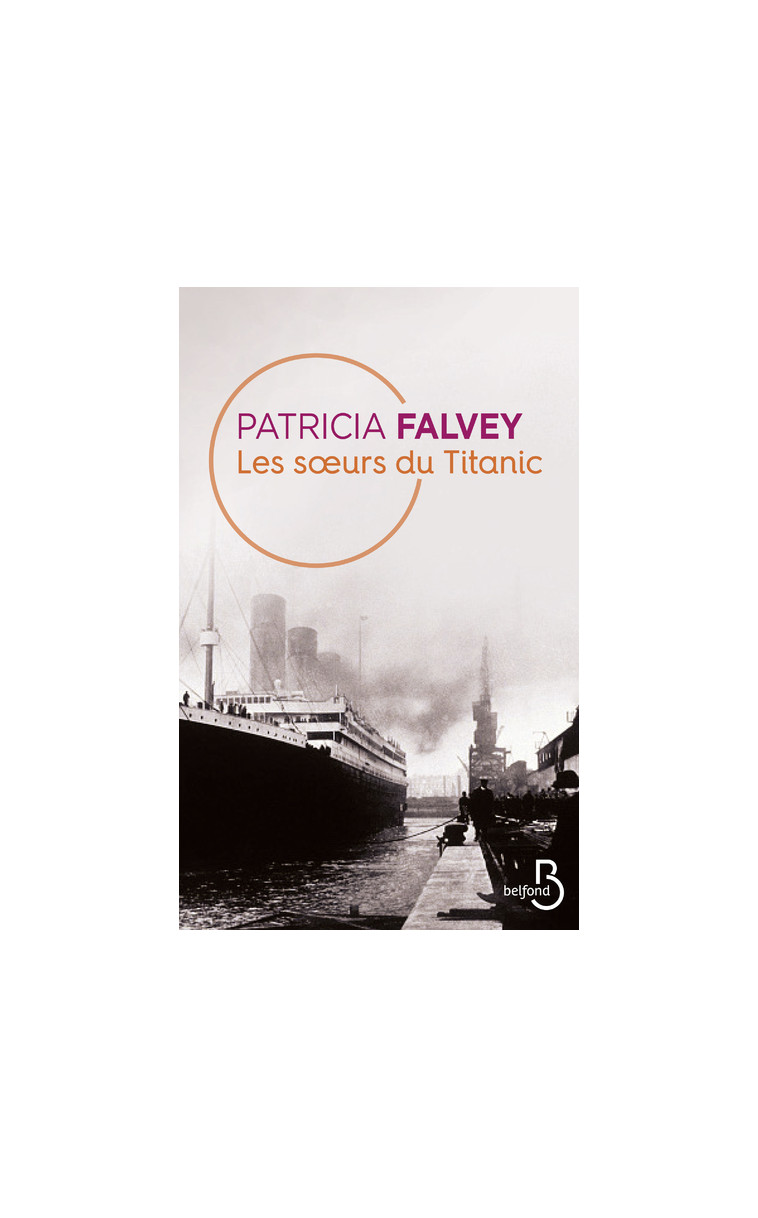 Les Soeurs du Titanic - Patricia Falvey - BELFOND