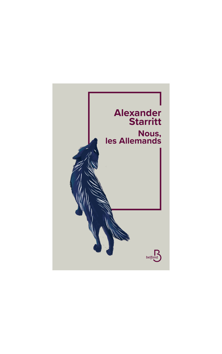 Nous les Allemands - Alexander Starritt - BELFOND