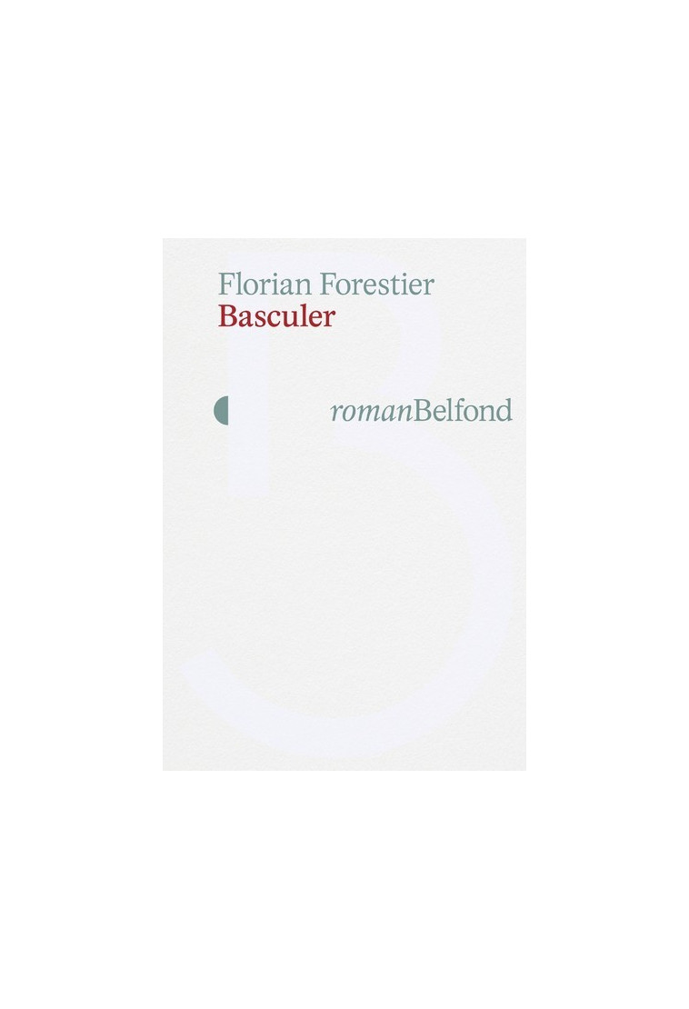 Basculer - Florian FORESTIER - BELFOND