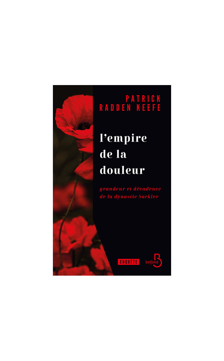 L'empire de la douleur - Patrick Radden Keefe - BELFOND