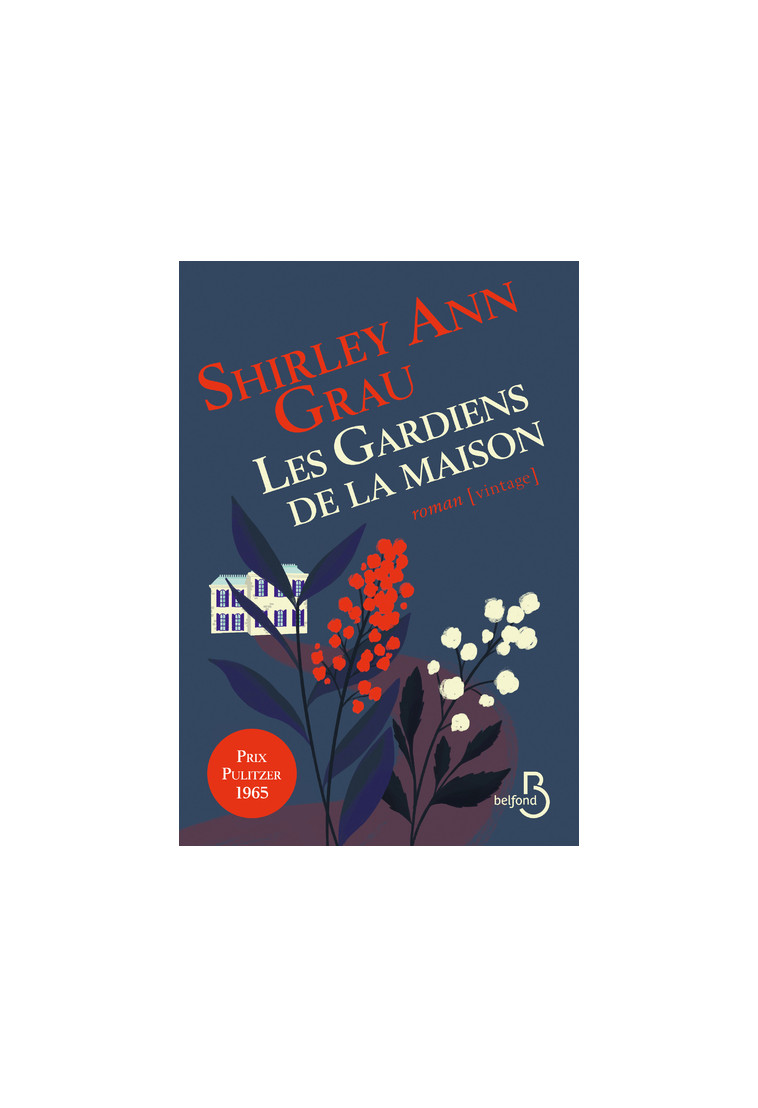 LES GARDIENS DE LA MAISON - Shirley Ann Grau - BELFOND