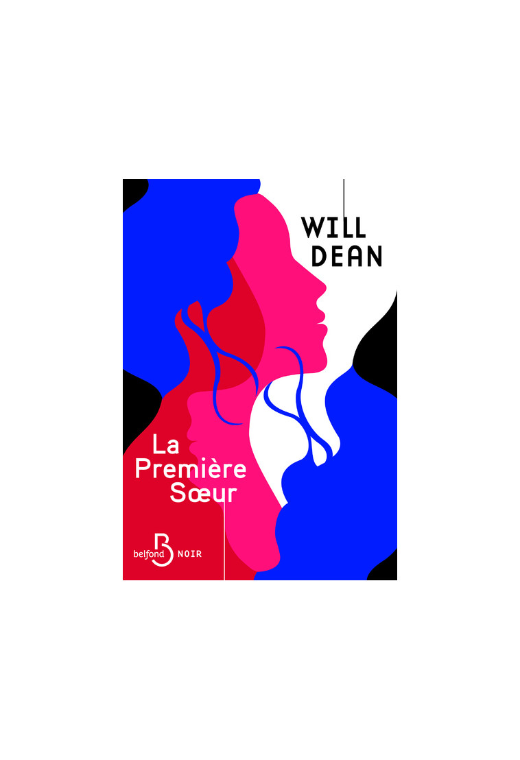 La Première Soeur - Will Dean - BELFOND