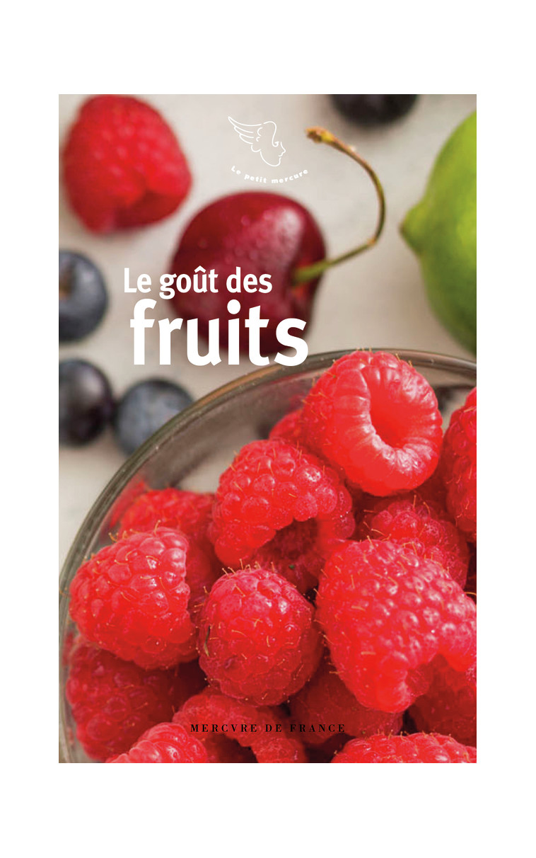 Le goût des fruits -  Collectifs - MERCURE DE FRAN