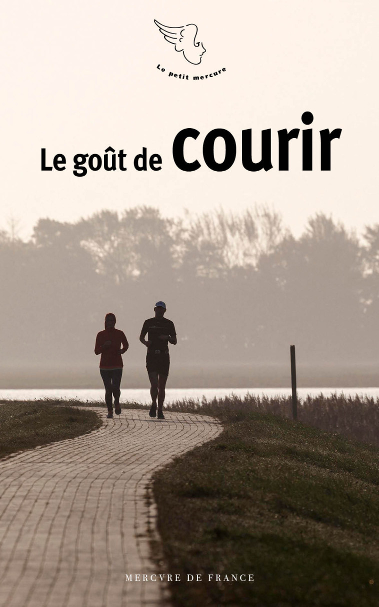 Le goût de courir -  Collectifs - MERCURE DE FRAN