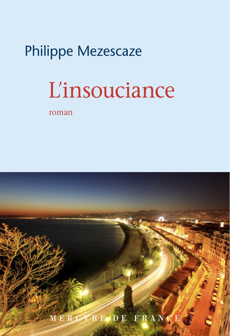 L'insouciance - Philippe Mezescaze - MERCURE DE FRAN