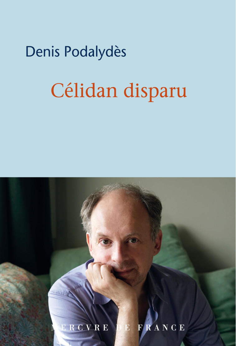 Célidan disparu - Denis Podalydes - MERCURE DE FRAN