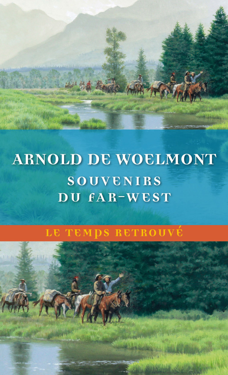 Souvenirs du Far-West - Arnold de Woelmont - MERCURE DE FRAN