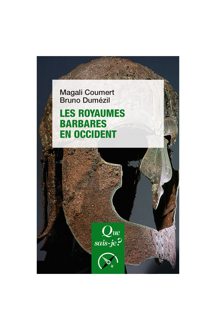 Les Royaumes barbares en Occident - Bruno Dumézil - QUE SAIS JE