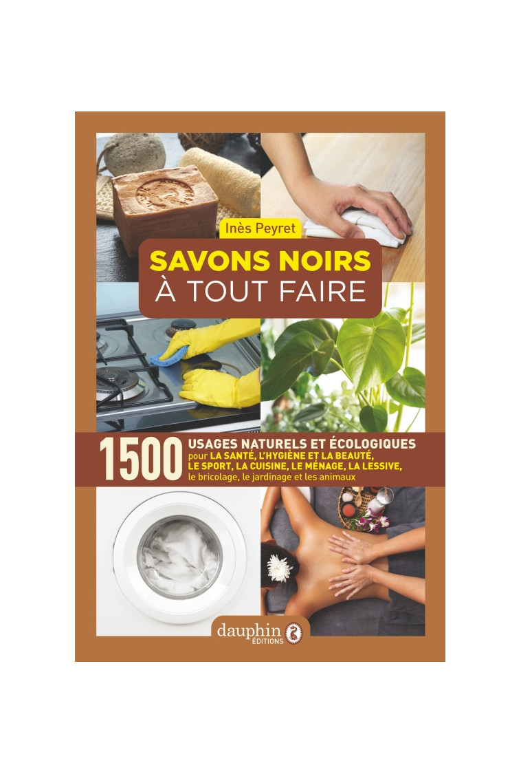 Savons noirs à tout faire - Inès Peyret - DAUPHIN