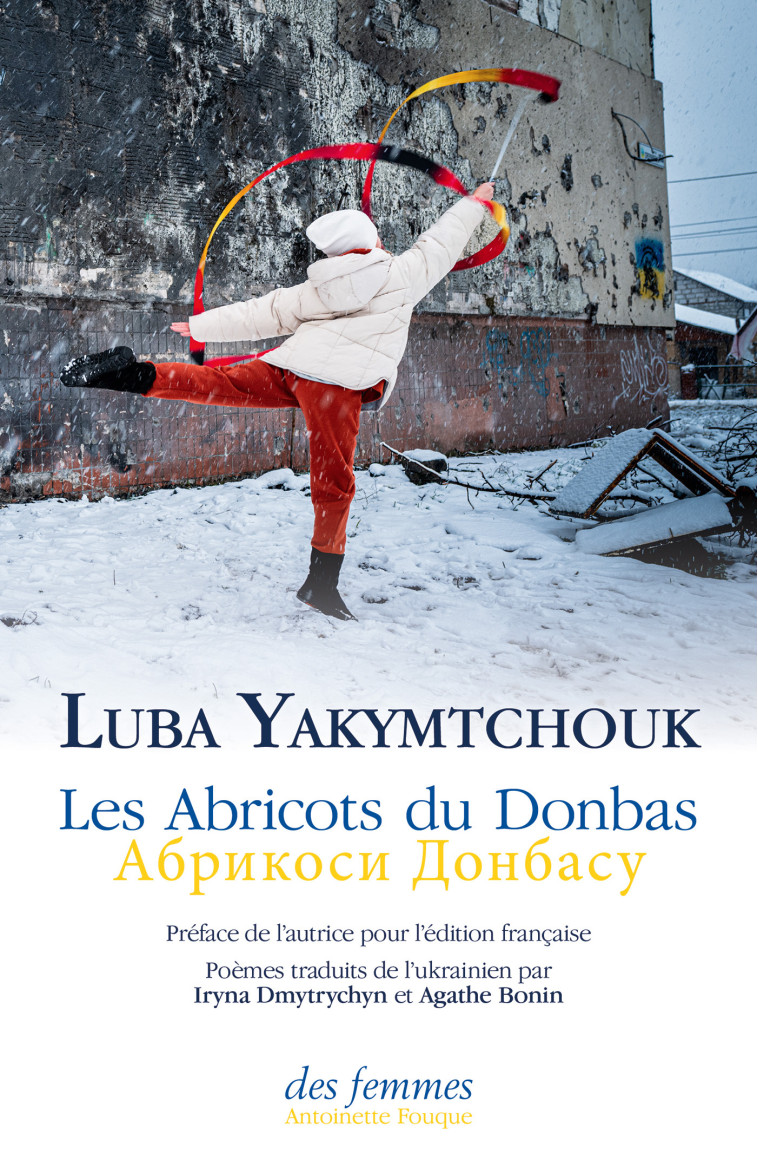 Les Abricots du Donbas (français-ukrainien) - Luba Yakymtchouk - DES FEMMES