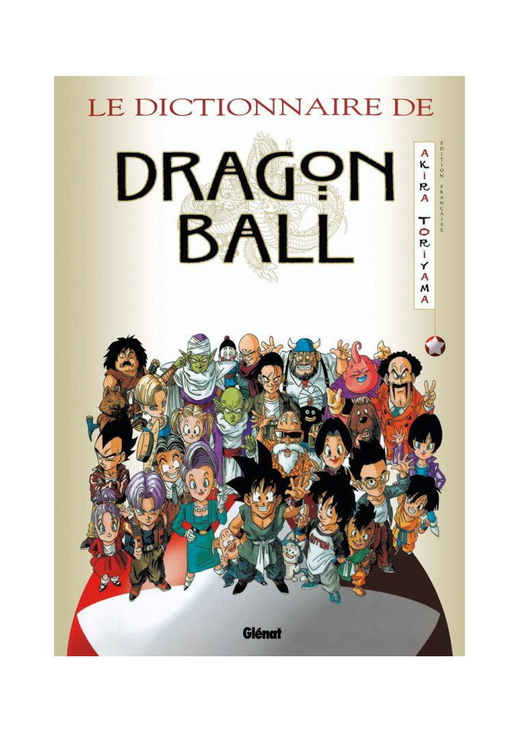 Dragon Ball - Le Dictionnaire - Akira Toriyama - GLENAT