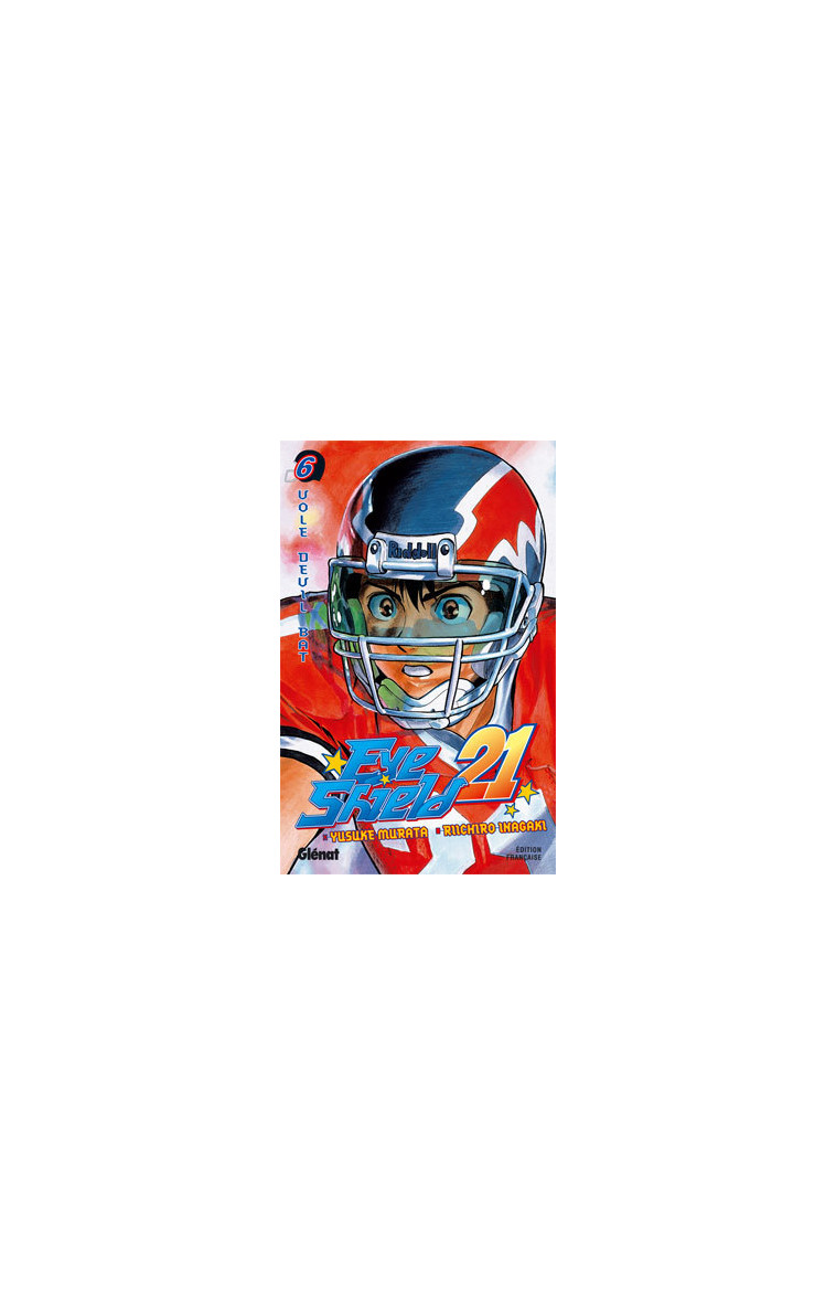 Eyeshield 21 - Tome 06 - Riichirô Inagaki - GLENAT