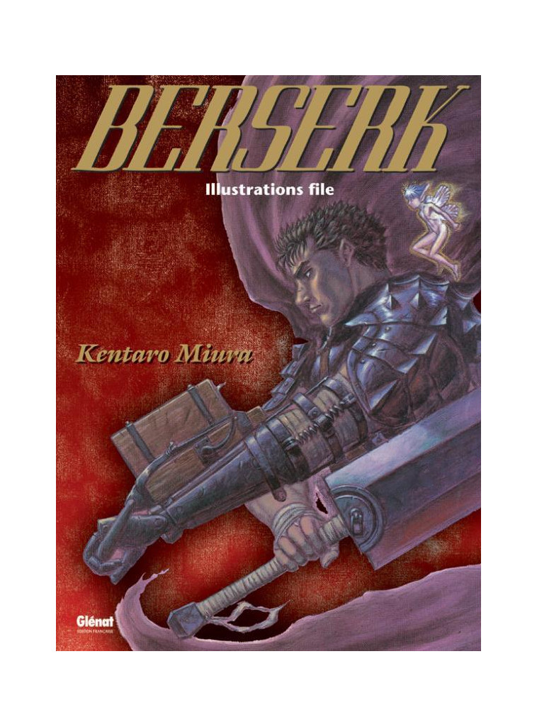 Berserk illustrations file - Kentaro Miura - GLENAT