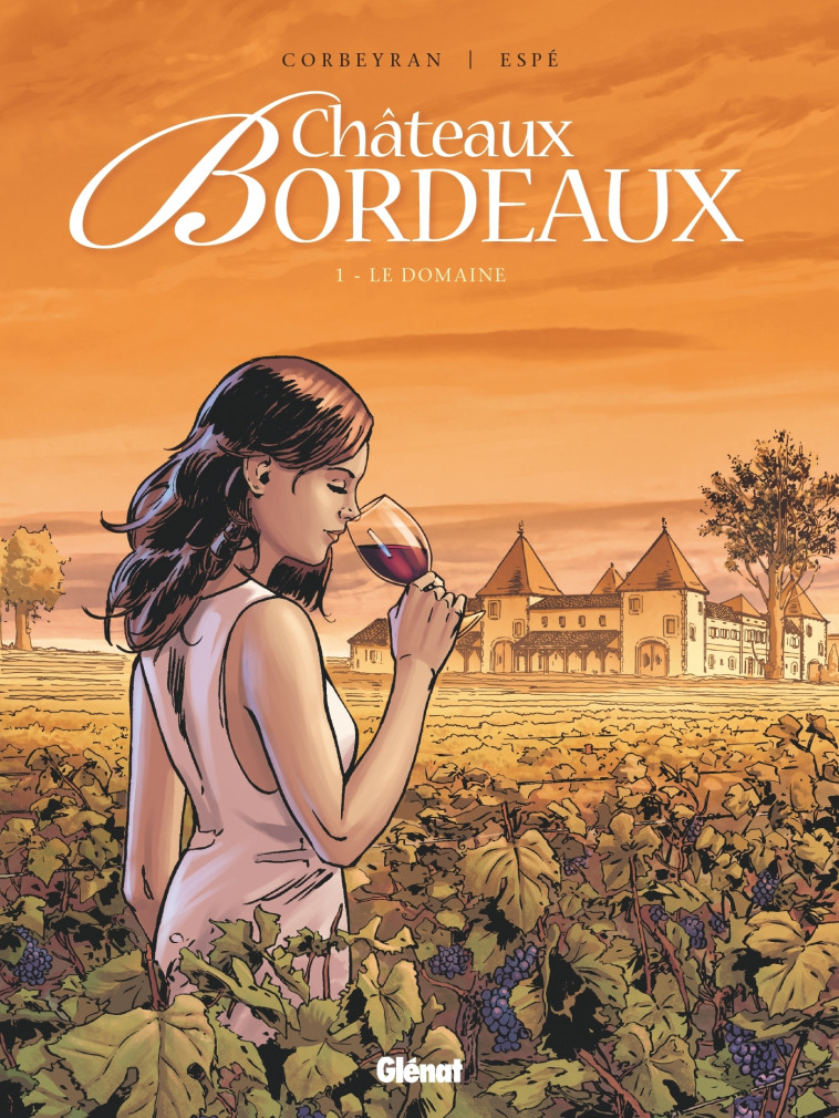 Châteaux Bordeaux - Tome 01 -  Corbeyran - GLENAT