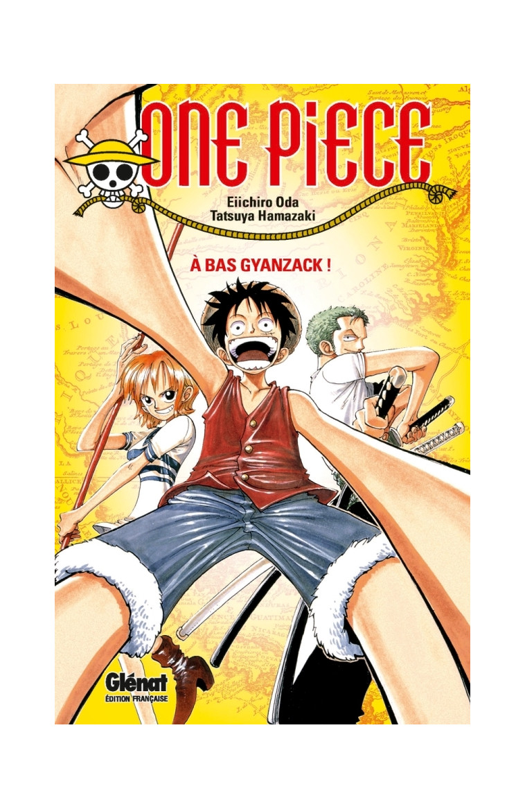 One Piece Roman - À bas Gyanzack ! - Eiichiro Oda - GLENAT