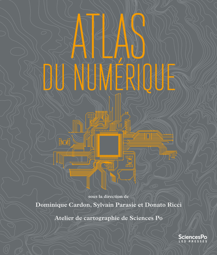 Atlas du numérique -  MÉDIALAB DE SCIENCES PO - SCIENCES PO