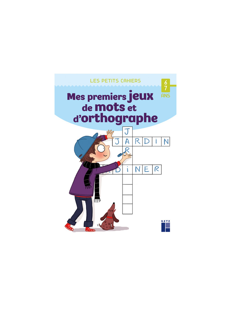 Mes premiers jeux de mots et d'orthographe - 6-7 ans - Magdalena Guirao-Jullien - RETZ