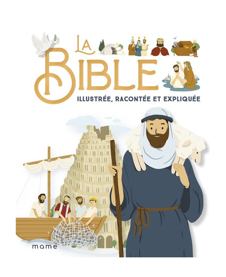 La Bible illustrée, racontée et expliquée - Karine-Marie Amiot - MAME