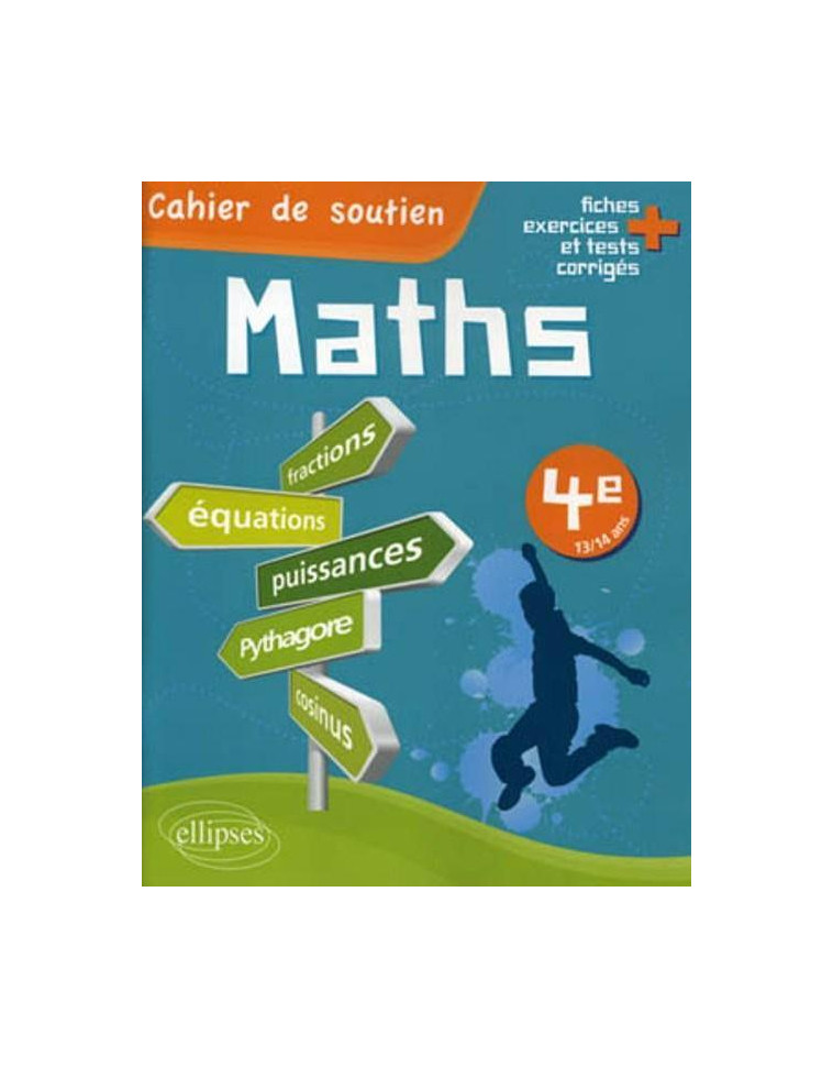 Les maths en 4e - Cahier de soutien (le cours en fiches, exercices et tests corrigés) - Yves Bulliot - ELLIPSES