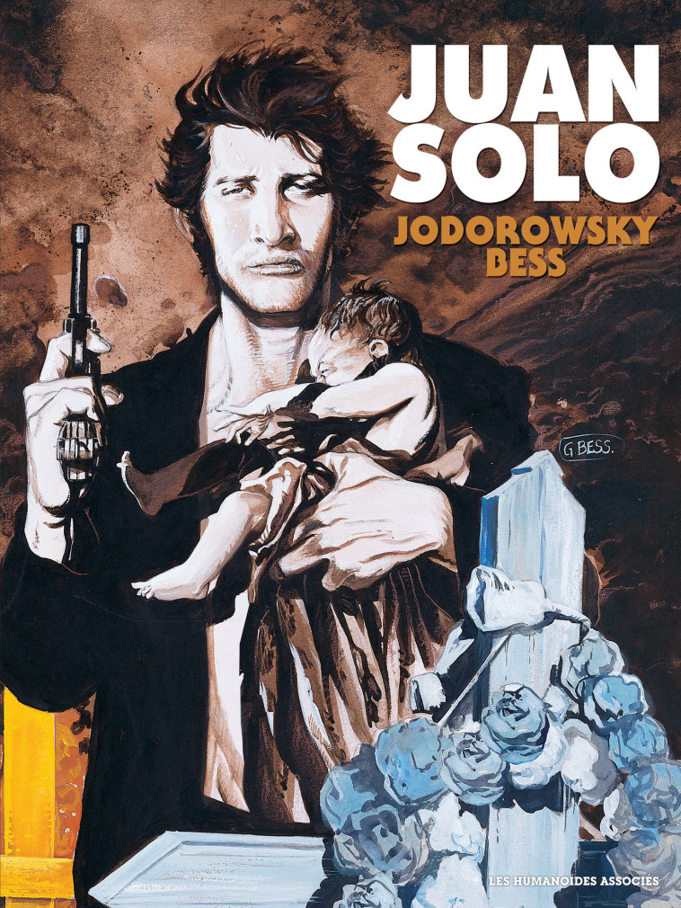 Juan Solo - Intégrale - Alejandro Jodorowsky - HUMANOIDES ASS.