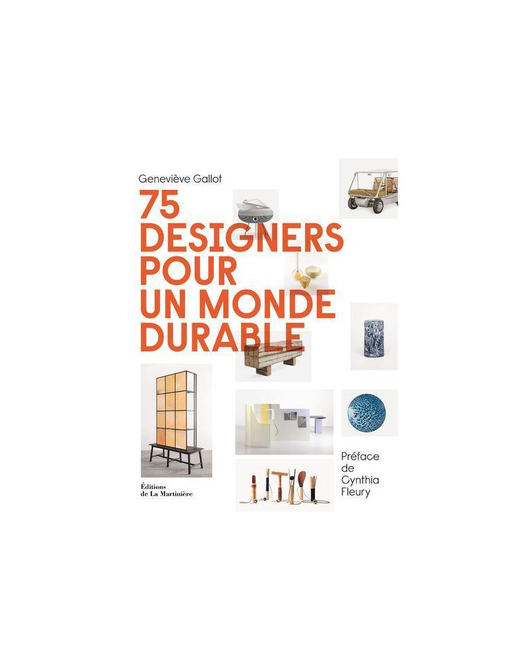 75 designers pour un monde durable - Geneviève Gallot - MARTINIERE BL