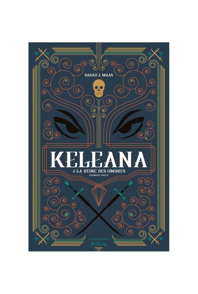 Keleana, tome 4, première partie - Sarah J. Maas - MARTINIERE J