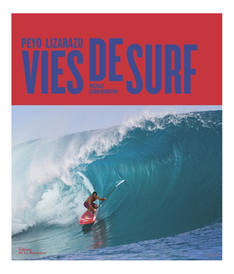 Vies de surf - Peyo Lizarazu - MARTINIERE BL