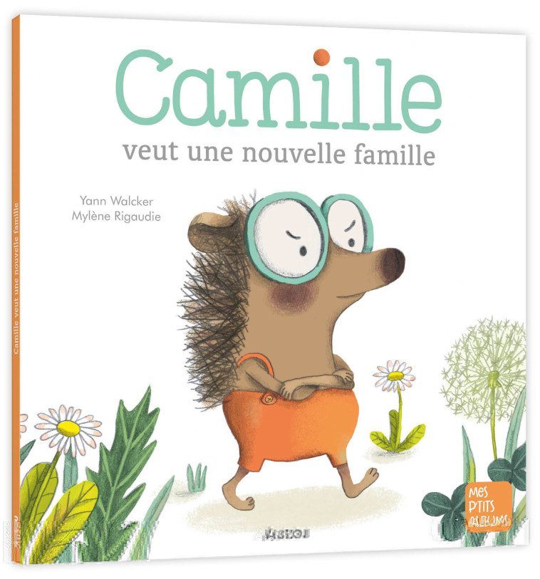 CAMILLE VEUT UNE NOUVELLE FAMILLE - Yann Walcker - AUZOU