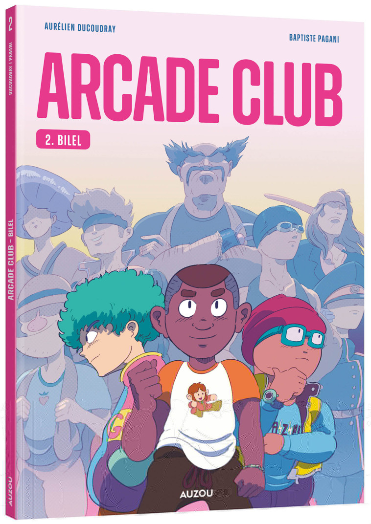 ARCADE CLUB - TOME 2 - BILEL - Baptiste Pagani - AUZOU