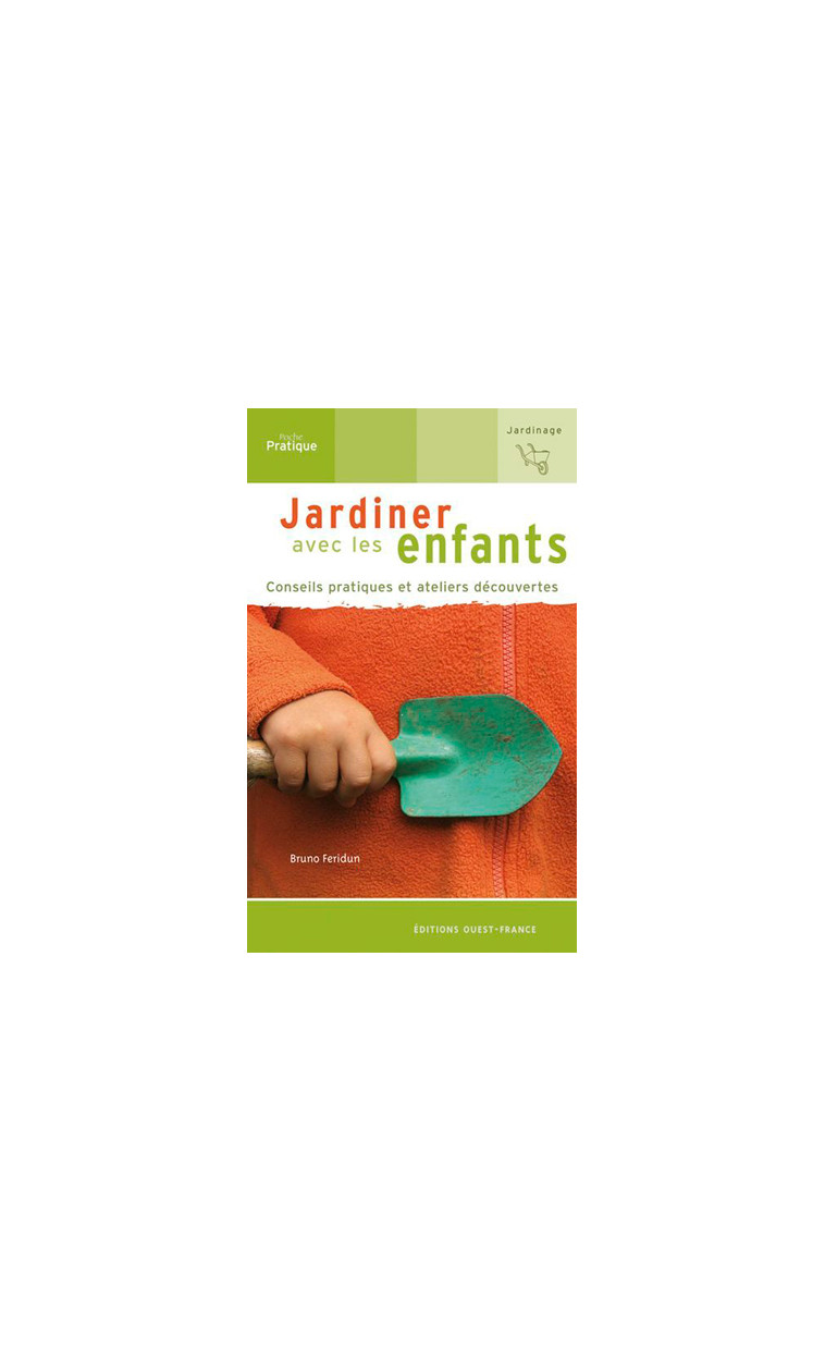 Jardiner avec les enfants - Bruno Feridun - OUEST FRANCE