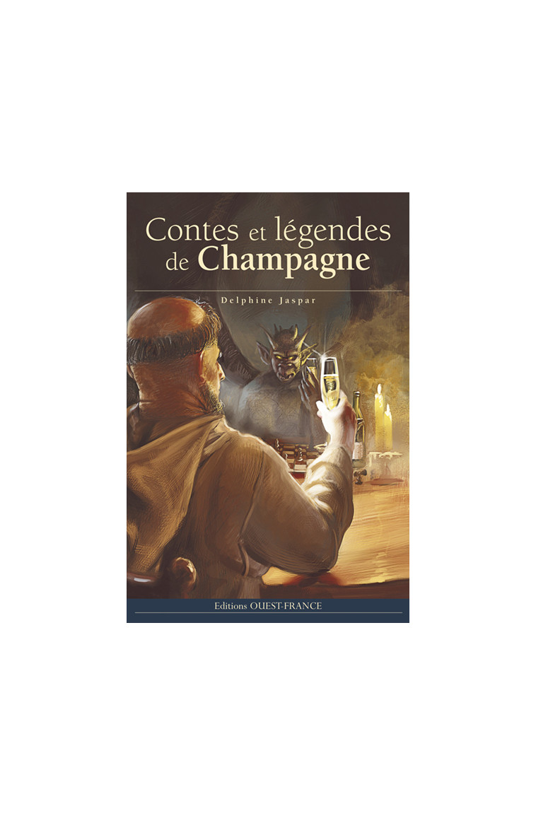 Contes et légendes de Champagne - Delphine Jaspar - OUEST FRANCE