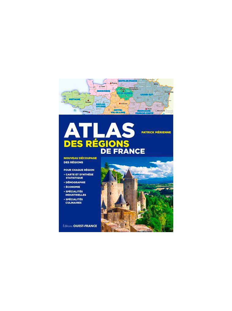 Atlas des régions de France - Patrick Mérienne - OUEST FRANCE