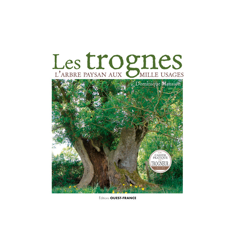 Les trognes, l'arbre paysan aux mille usages - Dominique Mansion - OUEST FRANCE