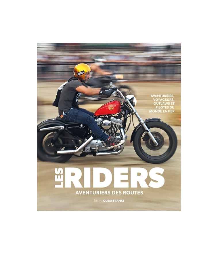 Les Riders, aventuriers des routes - Henry Von Wartenberg - OUEST FRANCE