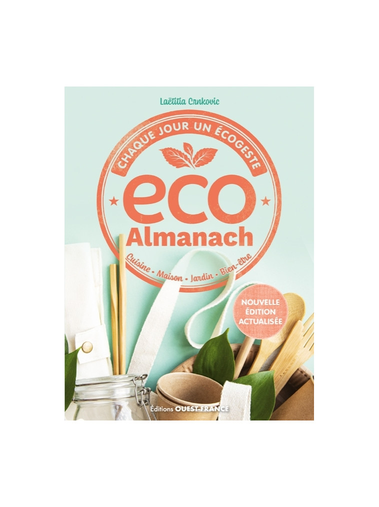 Eco almanach, chaque jour un écogeste - Laetitia Crnkovic - OUEST FRANCE