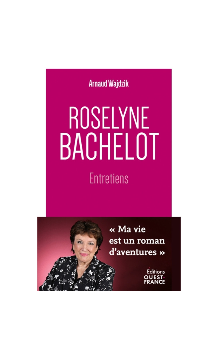 Roselyne Bachelot - Entretiens - Arnaud Wajdzik - OUEST FRANCE