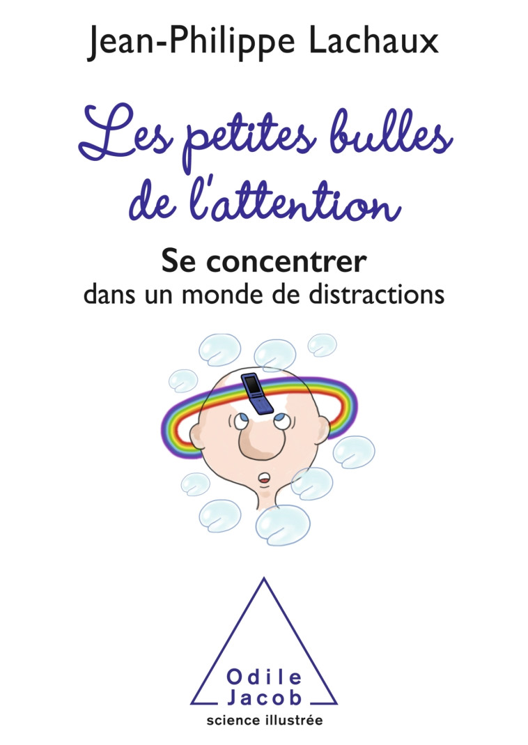 Les petites bulles de l'attention - Jean-Philippe Lachaux - JACOB