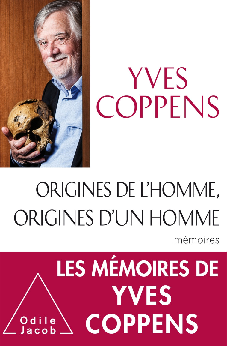 Origines de l'Homme, origines d'un homme - Yves Coppens - JACOB