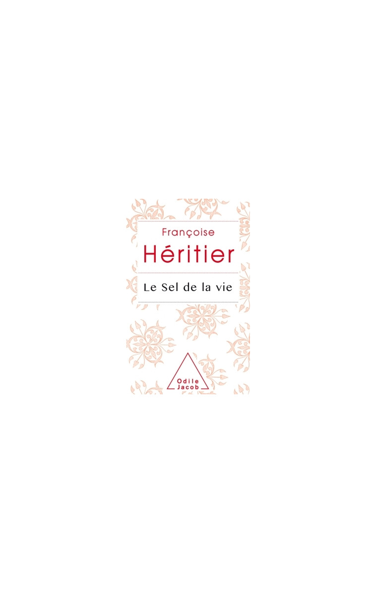 LE SEL DE LA VIE - COLLECTOR - Françoise Héritier - JACOB