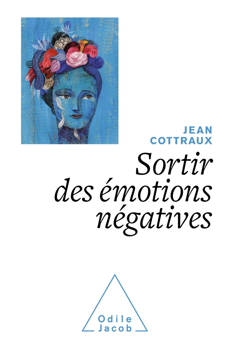 Sortir des émotions négatives - Jean Cottraux - JACOB