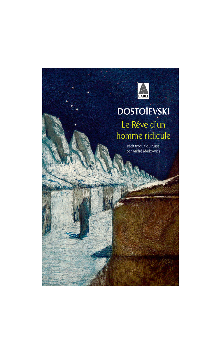 Le rêve d'un homme ridicule - Fédor Dostoïevski - ACTES SUD