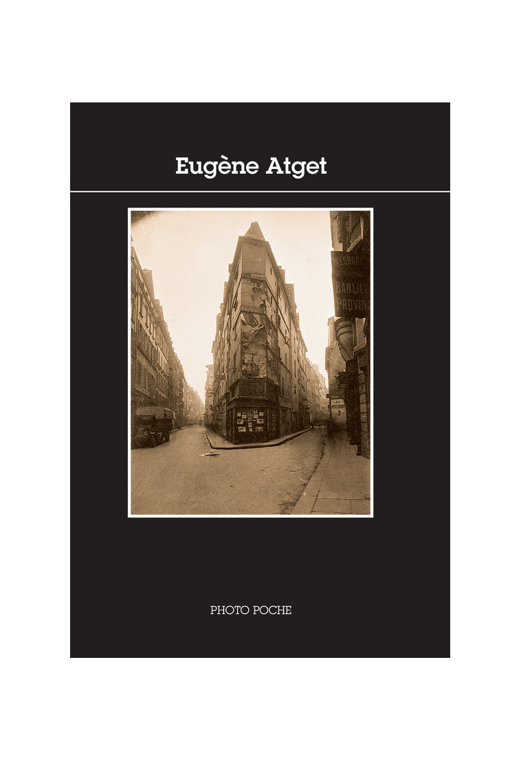 Eugène Atget - Françoise Reynaud - ACTES SUD