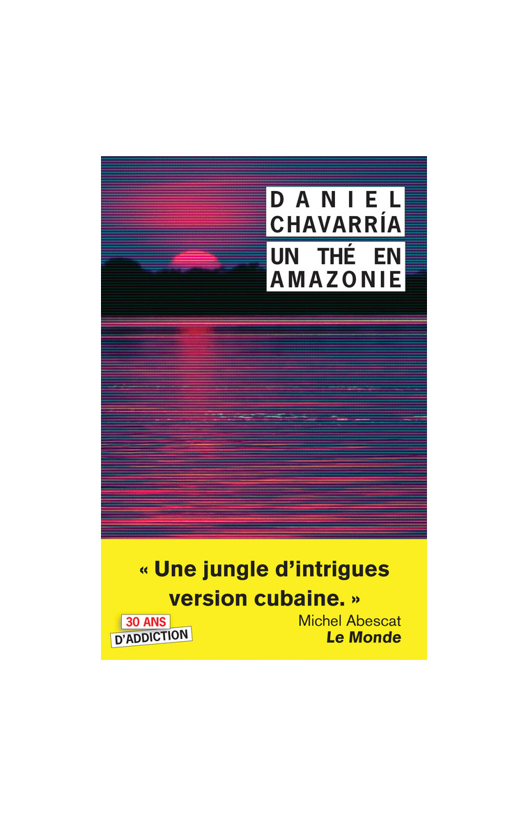 Un thé en Amazonie - Daniel Chavarria - RIVAGES