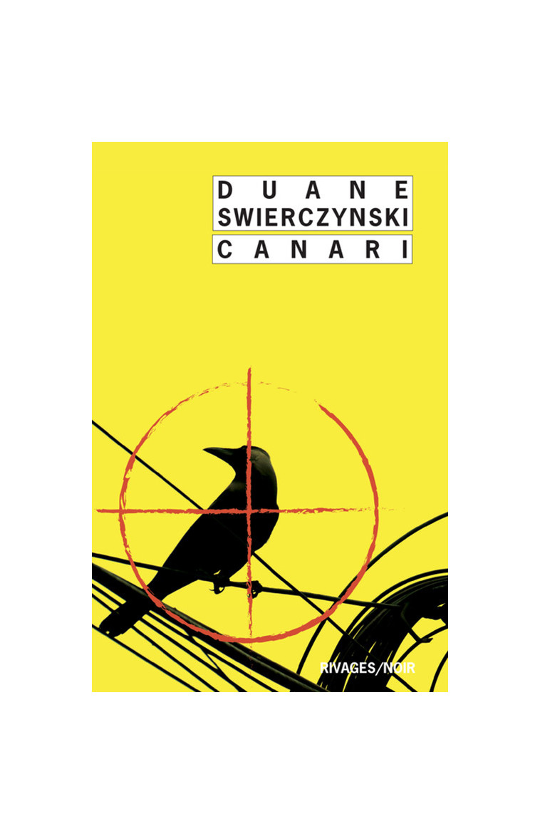 Canari - Duane Swierczynski - RIVAGES