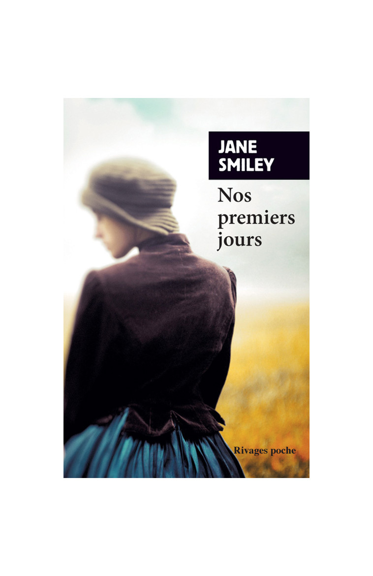 Nos premiers jours - Jane Smiley - RIVAGES